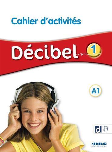 Cover image for Decibel 1 - Niv. A1 - Cahier + didierfle.app