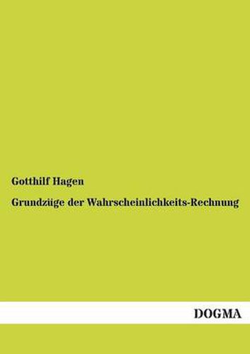 Cover image for Grundzuge Der Wahrscheinlichkeits-Rechnung