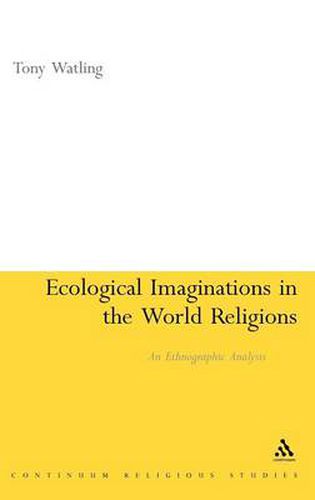 Cover image for Ecological Imaginations in the World Religions: An Ethnographic Analysis