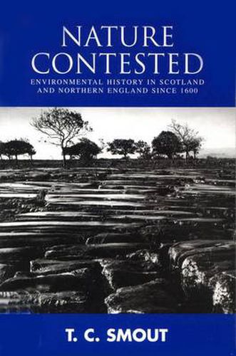 Cover image for Nature Contested: Environmental History in Scotland and Northern Ireland Since 1600