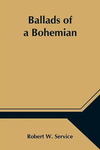 Cover image for Ballads of a Bohemian