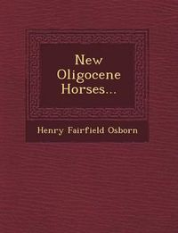 Cover image for New Oligocene Horses...