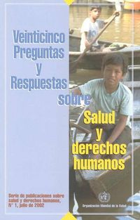 Cover image for Veinticinco Preguntas Y Respuestas Sobre Salud Y Derechos Humanos