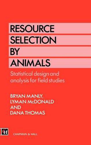 Cover image for Resource Selection by Animals: Statistical design and analysis for field studies