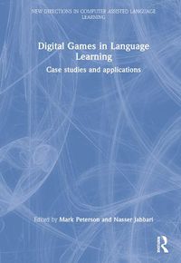 Cover image for Digital Games in Language Learning: Case Studies and Applications