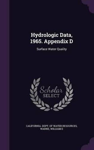 Hydrologic Data, 1965. Appendix D: Surface Water Quality