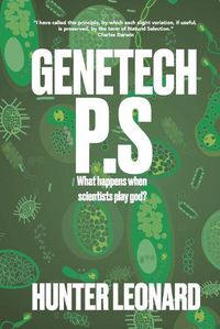 Cover image for Genetech P.S.: When scientists play god, anything can happen