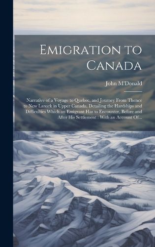 Cover image for Emigration to Canada [microform]