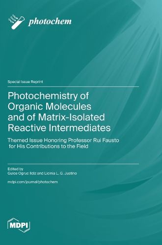 Cover image for Photochemistry of Organic Molecules and of Matrix-Isolated Reactive Intermediates