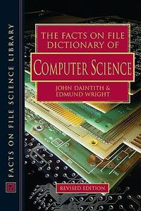 Cover image for The Facts on File Dictionary of Computer Science