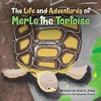 Cover image for The Life and Adventures of Merle the Tortoise