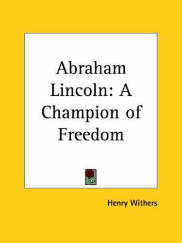 Cover image for Abraham Lincoln: A Champion of Freedom