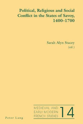 Cover image for Political, Religious and Social Conflict in the States of Savoy, 1400-1700