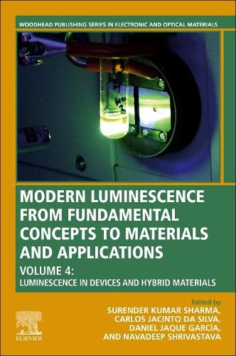 Cover image for Modern Luminescence from Fundamental Concepts to Materials and Applications: Volume 4: Luminescence in Solid State Devices