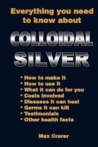 Cover image for Everything You Need to Know About Colloidal Silver