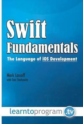 Cover image for Swift Fundamentals: The Language of iOS Development