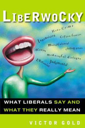 Cover image for Liberwocky: What Liberals Say and What They Really Mean