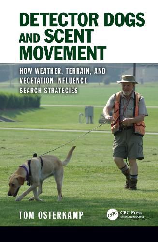 Cover image for Detector Dogs and Scent Movement: How Weather, Terrain, and Vegetation Influence Search Strategies