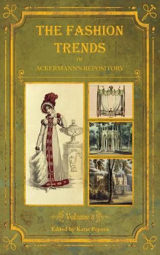 The Fashion Trends of Ackermann's Repository of Arts, Literature, Commerce, Etc.