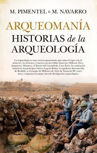 Cover image for Arqueomania. Historias de la Arqueologia