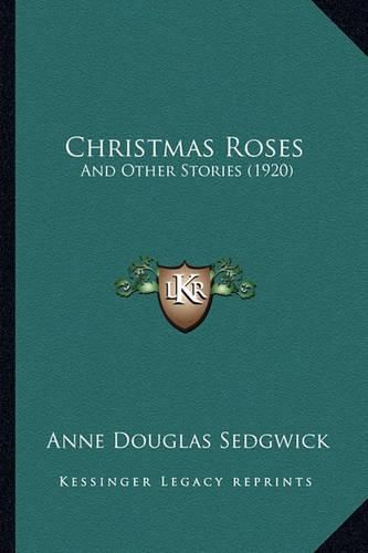 Cover image for Christmas Roses: And Other Stories (1920)