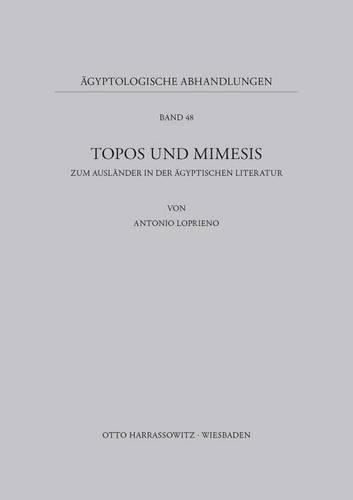 Cover image for Topos Und Mimesis: Zum Auslander in Der Agyptischen Literatur