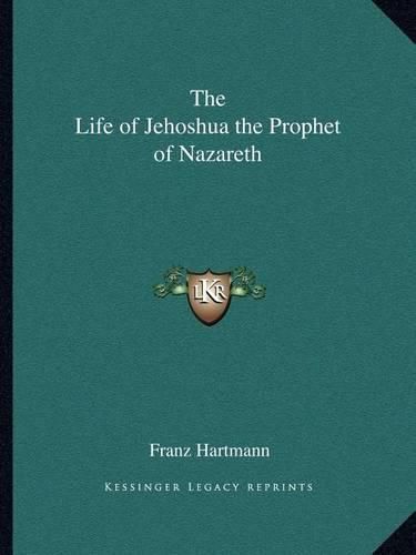 The Life of Jehoshua the Prophet of Nazareth