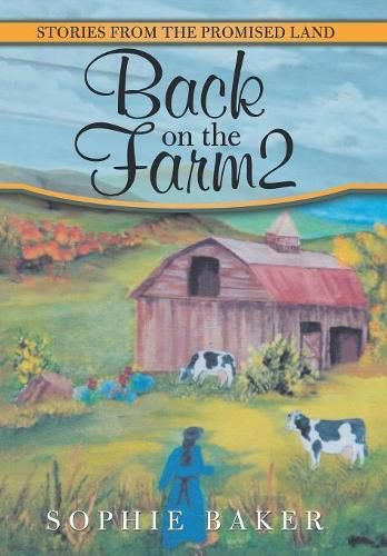 Cover image for Back on the Farm2: Stories from the Promised Land