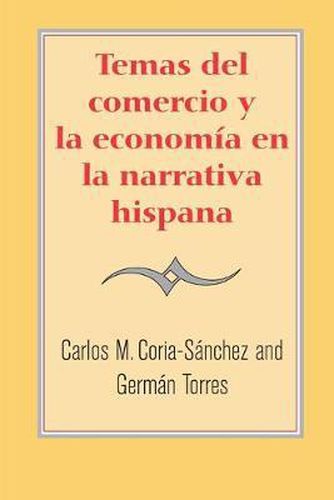 Cover image for Temas del comercio y la economia en la narrativa hispana