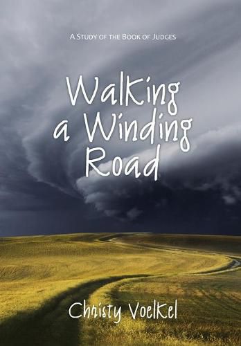 Walking a Winding Road: A study of the book of Judges