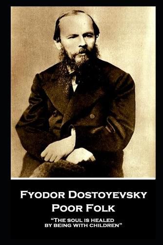 Cover image for Fyodor Dostoyevsky - Poor Folk: The soul is healed by being with children