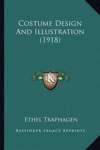 Cover image for Costume Design and Illustration (1918) Costume Design and Illustration (1918)