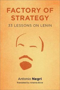 Cover image for Factory of Strategy: Thirty-Three Lessons on Lenin