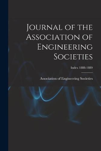 Cover image for Journal of the Association of Engineering Societies; Index 1888-1889