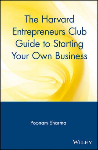 Cover image for The Harvard Entrepreneur Club Guide to Starting Your Own Business