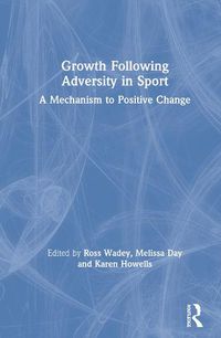 Cover image for Growth Following Adversity in Sport: A Mechanism to Positive Change