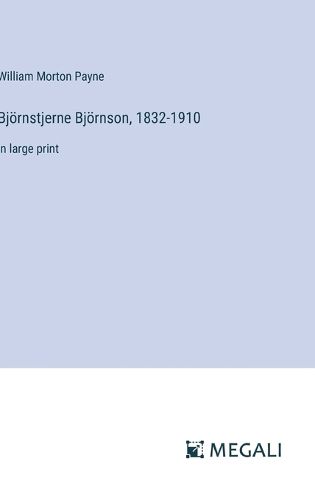 Bj?rnstjerne Bj?rnson, 1832-1910