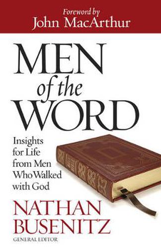 Cover image for Men of the Word: Insights for Life from Men Who Walked with God