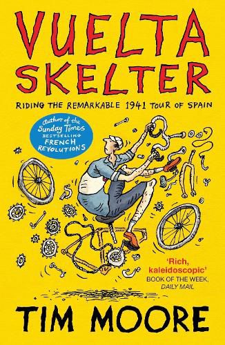 Vuelta Skelter: Riding the Remarkable 1941 Tour of Spain