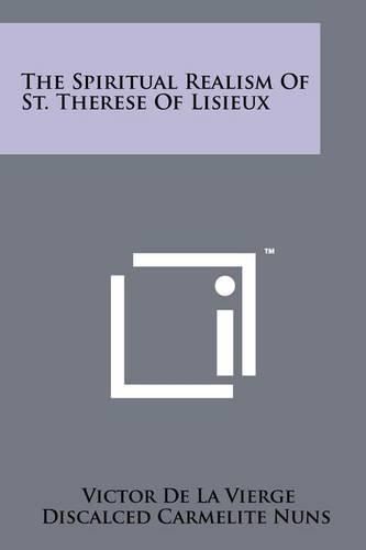 Cover image for The Spiritual Realism of St. Therese of Lisieux