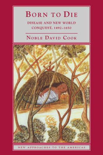 Cover image for Born to Die: Disease and New World Conquest, 1492-1650