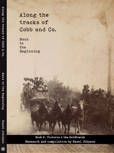 Cover image for Along the tracks of Cobb and Co. - Back to the Beginning