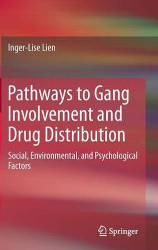 Cover image for Pathways to Gang Involvement and Drug Distribution: Social, Environmental, and Psychological Factors