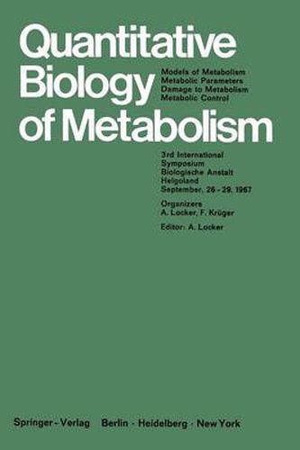 Cover image for Quantitative Biology of Metabolism: Models of Metabolism, Metabolic Parameters, Damage to Metabolism, Metabolic Control