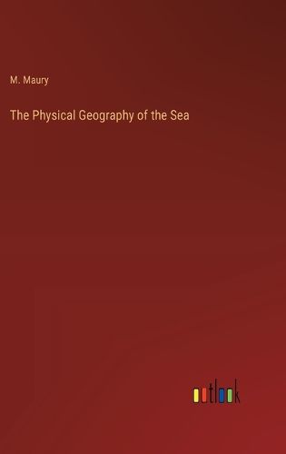 The Physical Geography of the Sea