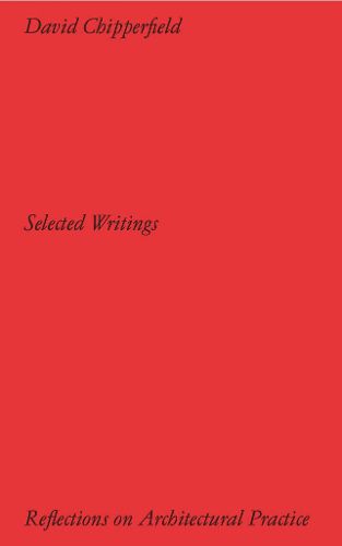 Cover image for David Chipperfield Architects: Selected Writing