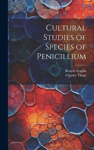 Cover image for Cultural Studies of Species of Penicillium