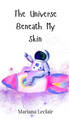 Cover image for The Universe Beneath My Skin