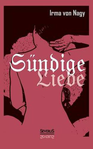 Cover image for Sundige Liebe: Gestandnisse eines vornehmen Madchens