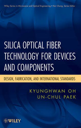 Cover image for Silica Optical Fiber Technology for Device and Components: Design, Fabrication, and International Standards